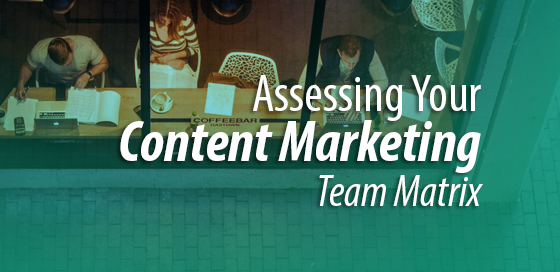 content marketing team matrix